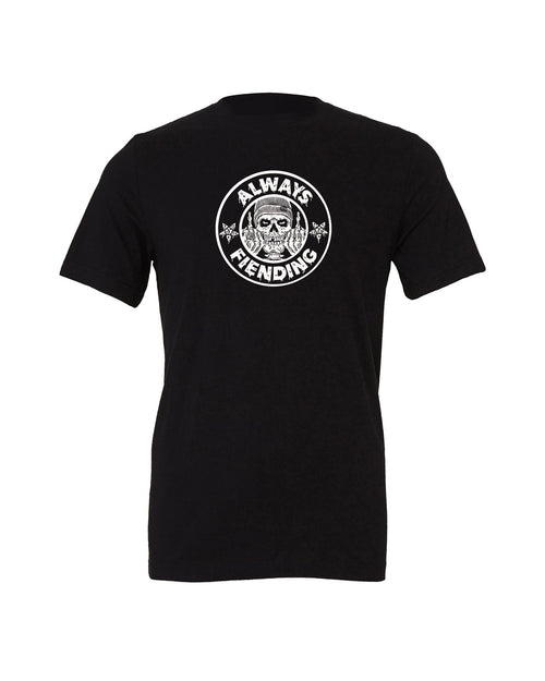 Fiend Always Fiending T-Shirt