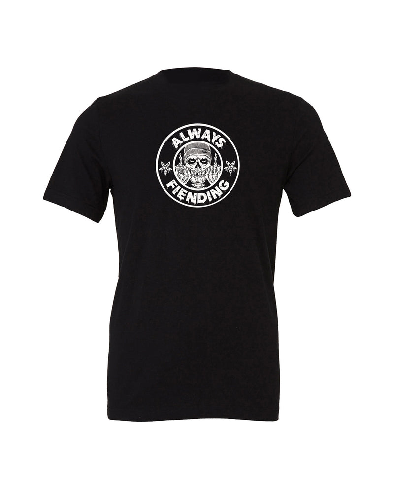 Fiend Always Fiending T-Shirt